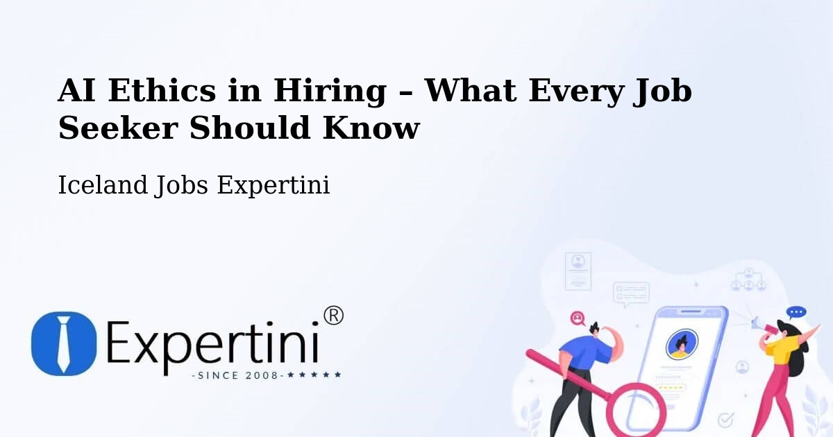 AI Ethics in Recruitment & Hiring – Vogar - Vogar, Iceland Jobs Expertini