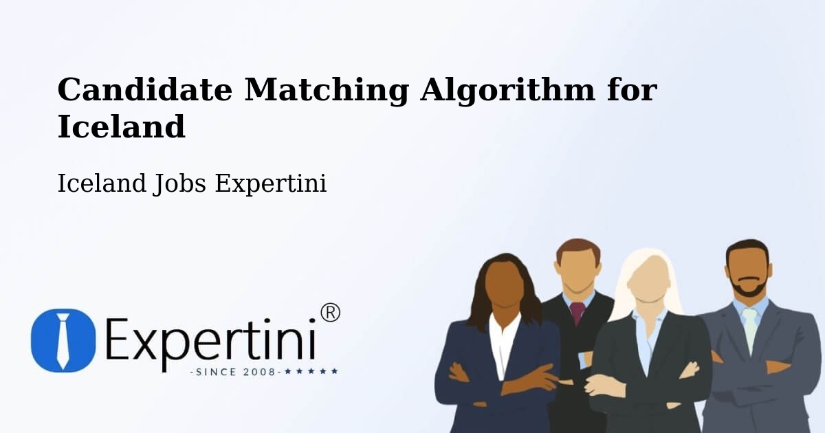 Candidate Matching Algorithm Overview – Vogar - Iceland Jobs Expertini