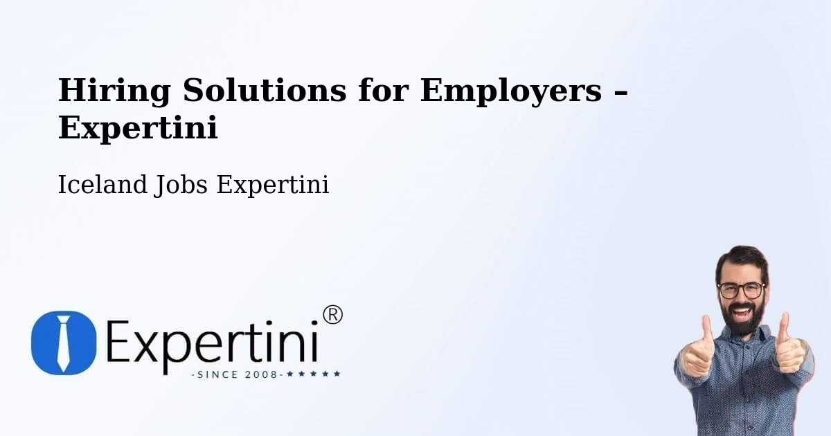 Hiring Solutions for Employers in Vogar - Vogar, Iceland Jobs Expertini